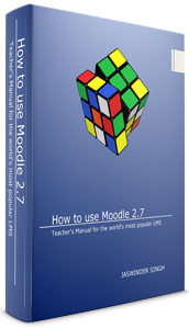 How to use Moodle 2.7 - Teacher's manual for the world's most popular LMS